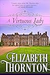 A Virtuous Lady by Elizabeth Thornton