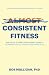 Almost Consistent Fitness: ...