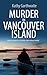 Murder on Vancouver Island:...