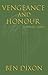 Vengeance and Honour: A Her...