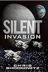 Silent Invasion: A Fast-paced First Contact Alien Invasion Thriller Silent Invasion: A Fast-paced First Contact Alien Invasion Thriller