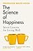 The Science of Happiness: Seven Lessons for Living Well