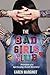 The Bad Girls Club by Karen Marginot