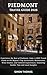 PIEDMONT TRAVEL GUIDE 2025:...