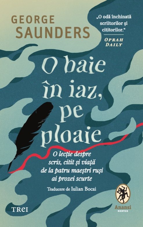 O baie în iaz, pe ploaie. O lecție despre scris, citit și viață de la patru maeștri ruși ai prozei scurte