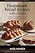 Homemade Bread Recipes with...