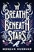 To Breathe Beneath Stars (Legends of Arcadia Book 2)