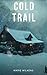 Cold Trail Boxset: A Riveting Small Town Kidnapping Mystery Boxset