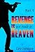 Revenge is not made in Heaven - Part 1 by Lez Ismore