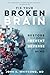 Fix Your Broken Brain: The ...