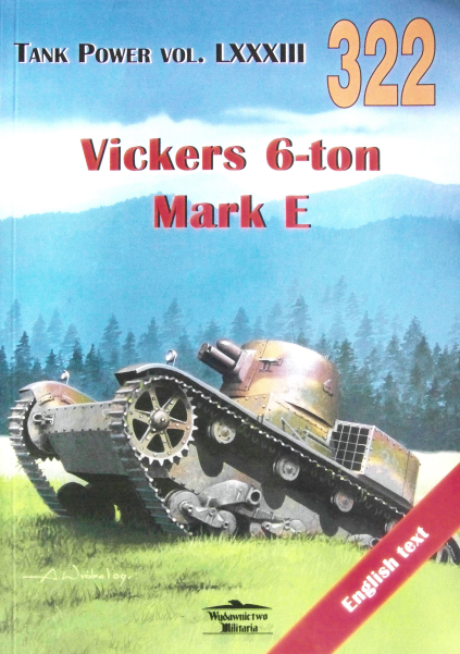 Vickers 6-ton Mark E (Tank Power Vol. LXXXIII No. 322)