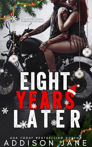 Eight Years Later: A Club Girl Diaries Christmas Novella (The Club Girl Diaries)