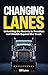 Changing Lanes by Bill Love