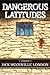 Dangerous Latitudes by Jack Woodville London Dangerous Latitudes by Jack Woodville London