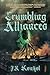 Crumbling Alliances by JR Konkol