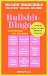 Bullshit-Bingo – Was Frauen nicht mehr hören wollen by Tatjana Kiel