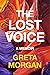 The Lost Voice: A Memoir