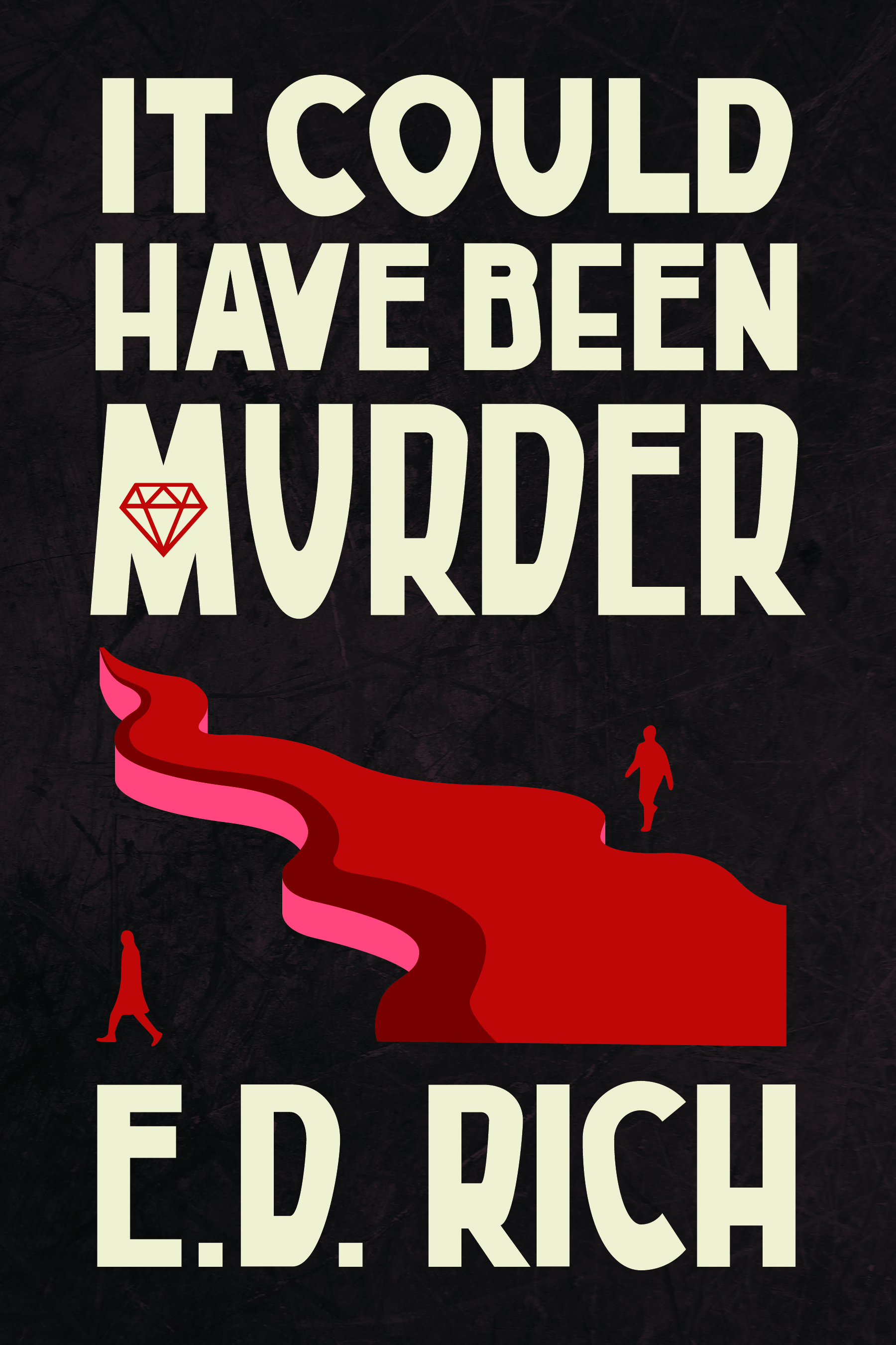 It Could Have Been Murder