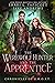 The Werewolf Hunter and the Apprentice by Shari L. Tapscott The Werewolf Hunter and the Apprentice by Shari L. Tapscott