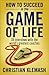 How to Succeed in the Game of Life by Christian Klemash