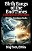 Birth Pangs of the End Time...