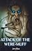 Attack of the Were-Muff: A Bizarro Novelette