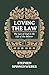 Loving the Law: The Law of ...