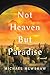 Not Heaven but Paradise