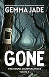 Gone: Mysterious ...