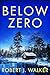 Below Zero: A Riveting Smal...