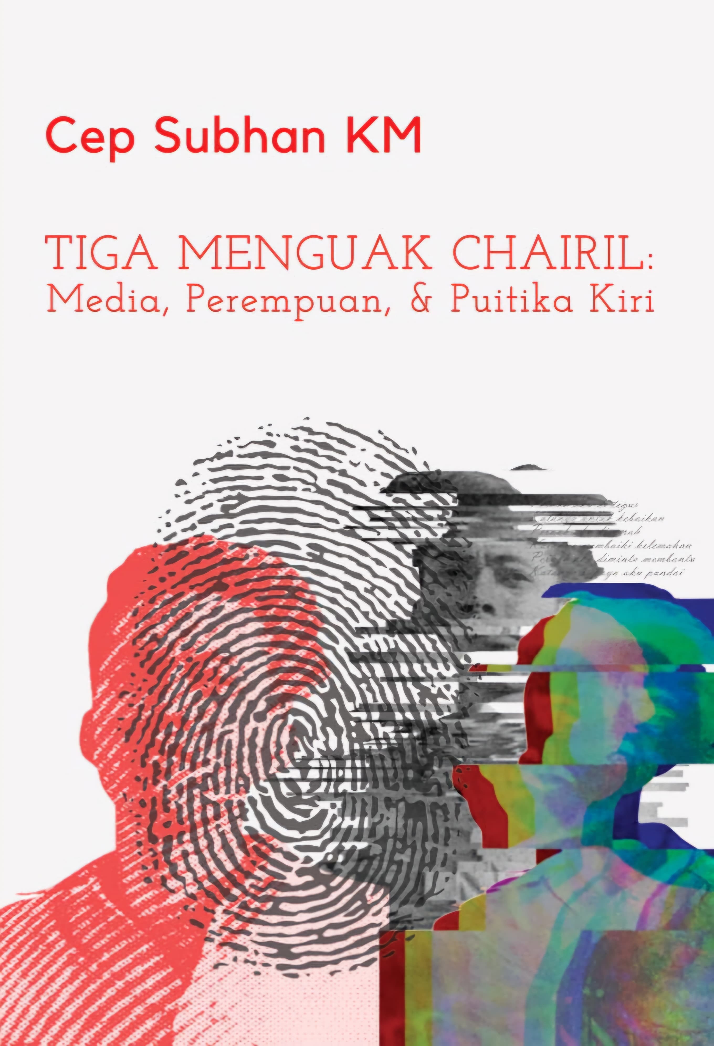 Tiga Menguak Chairil: Media, Perempuan, & Puitika Kiri