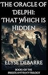The Oracle of Delphi: That Which is Hidden