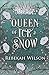 Queen of Ice and Snow (The ...