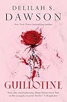 Guillotine by Delilah S. Dawson