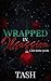 Wrapped in Obsession by Tash. Wrapped in Obsession by Tash.