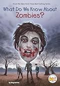 What Do We Know About Zombies?