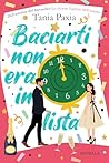 Baciarti non era in lista by Tania Paxia