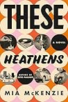 These Heathens: A...