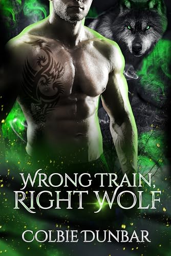Wrong Train, Right Wolf (Kindle Edition)
