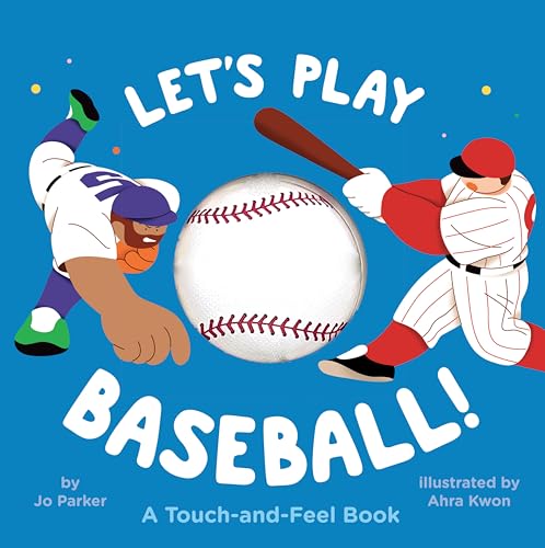 Let's Play Baseball!: A Touch-and-Feel Book (Board Book)