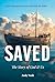 SAVED: THE STORY OF GOD & US