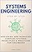 Systems Engineering Step by Step: Designing and Managing Complex Systems: Principles & Practices for Engineers