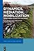 Dynamics, Mediation, Mobilization by Astrid Erll