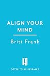 Align Your Mind: ...