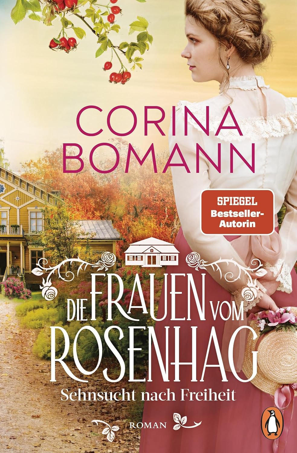 Sehnsucht nach Freiheit (Die Frauen vom Rosenhag, #2)