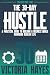 The 30-Day Hustle: A Practi...