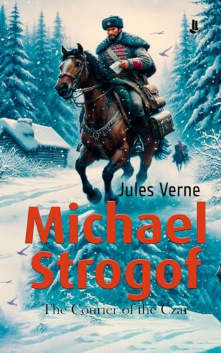 Michael Strogoff: The Courier of the Czar