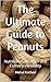 The Ultimate Guide to Peanuts by Mehul Kothari