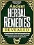 Ancient Herbal Remedies Rev...