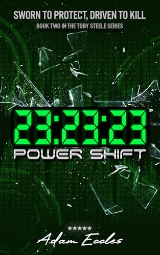 23:23:23: Power Shift (Toby Steele #2)